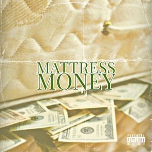 Mattress Money (Explicit)