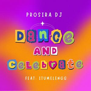 Dance & Celebrate (feat. Itumelengg)