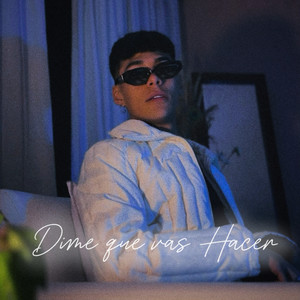 Dime que vas hacer (Explicit)