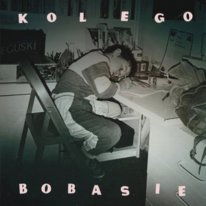 Kolego Bobasie (Explicit)