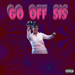 Go off Sis (Explicit)