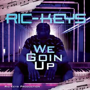 We Goin' Up(feat. De'Vaughn Marquis & Lorenz Arnell) (Explicit)