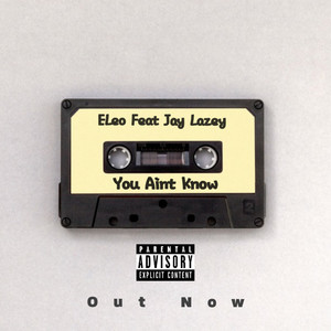 You aint know (Explicit)