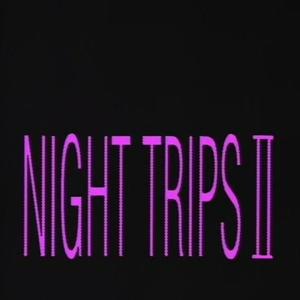 Night Trips 2 (Explicit)