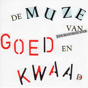 Jan Slothouwer: De muze van goed en kwaad (Explicit)