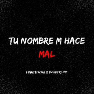 TU NOMBRE ME HACE MAL