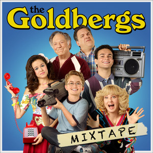 The Goldbergs Mixtape (戈德堡一家 电视剧原声带)