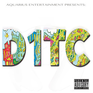 D1TC (Aquarius Entertainment Presents) [Explicit]