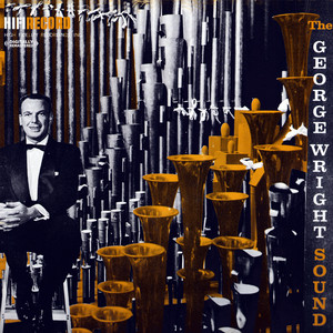 The George Wright Sound (Digitally Remastered)