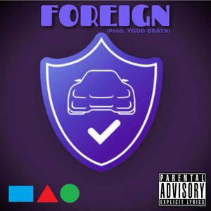 FOREIGN (feat. YGOD BEATS) [Explicit]