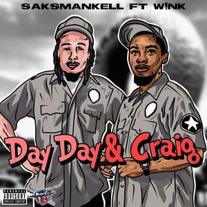 Day Day & Craig (feat. W!nk) (Explicit)