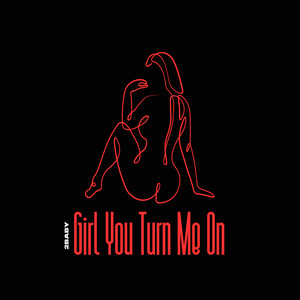 Girl u turn me on (Explicit)