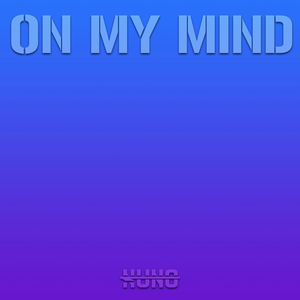 ON MY MIND (Explicit)