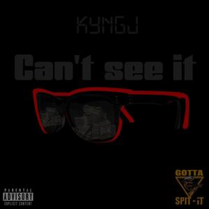 Can't See It (Explicit)