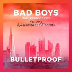 Bad Boys (Bulletproof Mix)