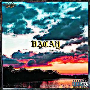 VACAY (Explicit)