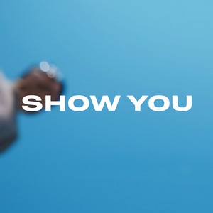 Show You (Explicit)