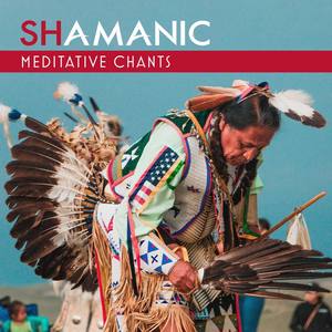 Shamanic Meditative Chants (Native American Drums & Flute, Healing Meditation Journey, Ancient Spiri