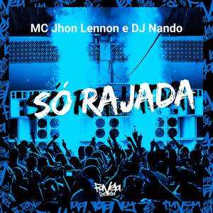 Só Rajada (Explicit)