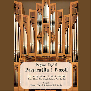 Passacaglia i F-moll - Du som våker i vårt mørke