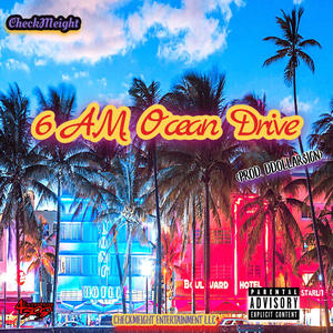 6 AM Ocean Drive (Explicit)