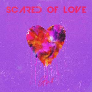 Scared Of Love