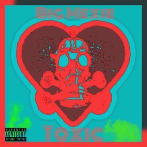 Toxic (Explicit)