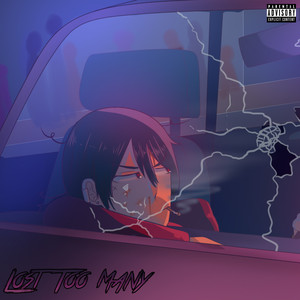 Lost Too Many (Explicit)