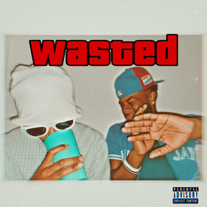 Wasted (Explicit)