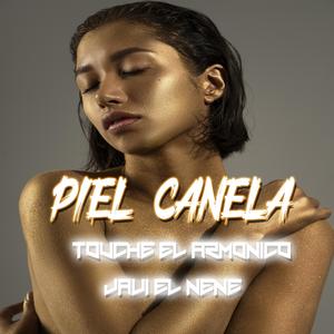 PIEL CANELA (feat. JAVI EL NENE)