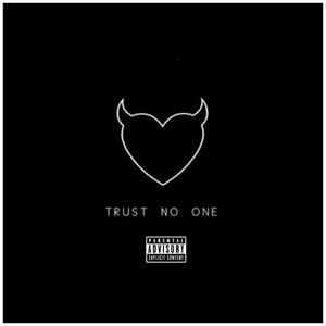 TRUST NO ONE (Explicit)