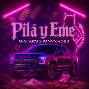 PILA Y EME (feat. Losgstars)
