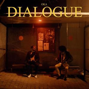 Dialogue (Oka) [Explicit]