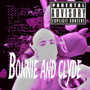 Bonnie and clyde (feat. Dr. Silu) [Explicit]