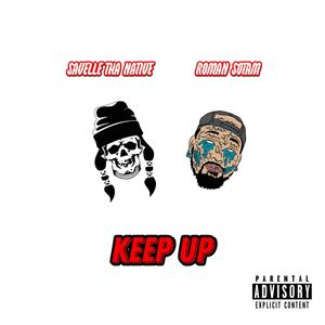 Keep Up (feat. Savelle Tha Native) (Explicit)