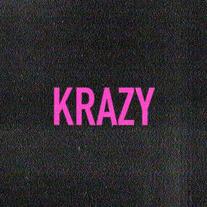 Krazy (feat. Kuhz Johnny) (FEAT Kuhz Johnny) (Explicit)