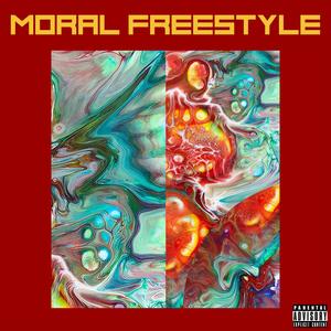 Moral Freestyle (Explicit)