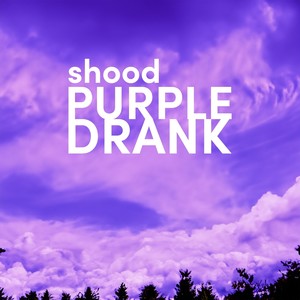 Purple Drank (Explicit)