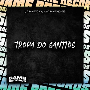 Tropa Do Santtos (Explicit)