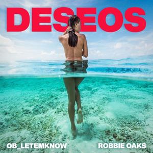 Deseos (feat. Robbie Oaks)