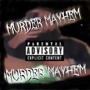 Murder Mayhem (feat. GALAXIYAH) (Explicit)