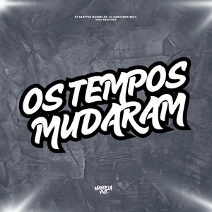 Os Tempos Mudaram (Explicit)