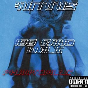 100 BAND WALK (Explicit)