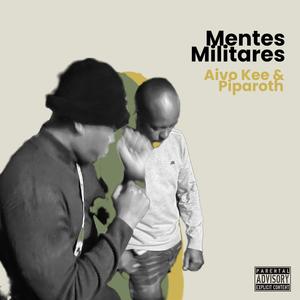 Mentes Militares (feat. Aivo Kee, Piparoth & SeeMan) (Explicit)