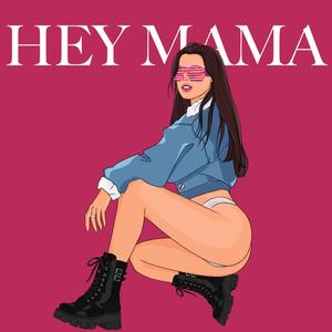Hey Mama(feat. Skinnyday&LuisRey)