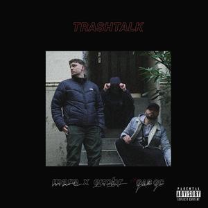 Trashtalk (feat. ezcbr & GAB GC) [Explicit]