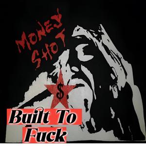 Built To **** (Explicit)