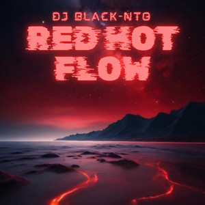 Red Hot Flow (Explicit)
