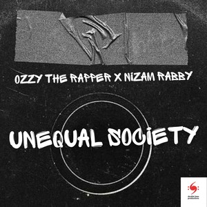 Unequal Society(feat. Nizam Rabby) (Explicit)