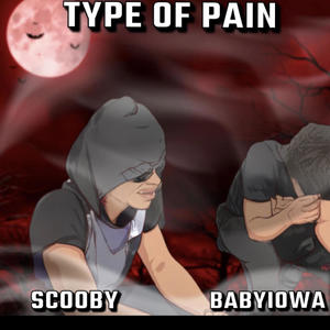 Type Of Pain (feat. ScoobyF10) [Explicit]